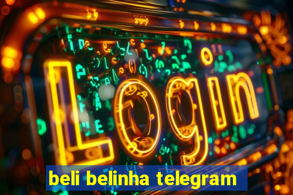 beli belinha telegram